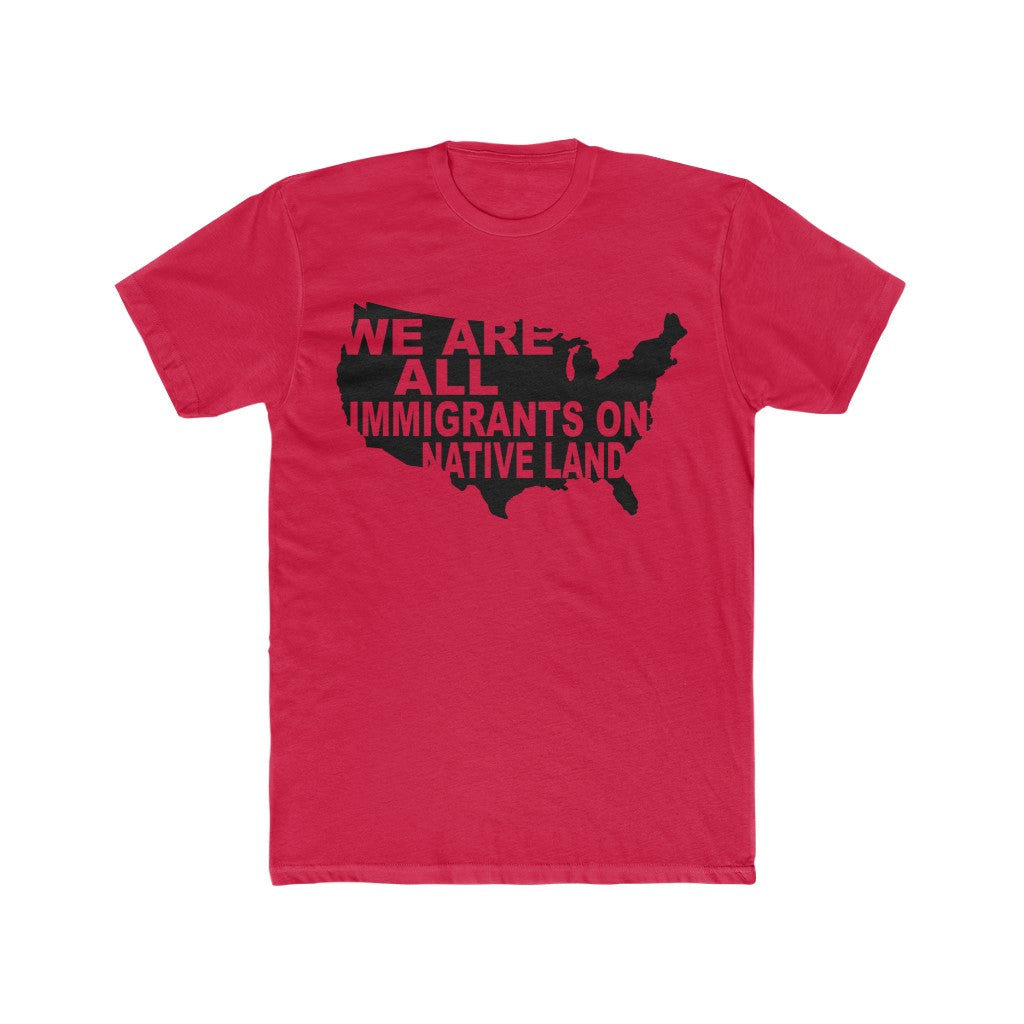 We Are All Immigrants - Men's Shirt