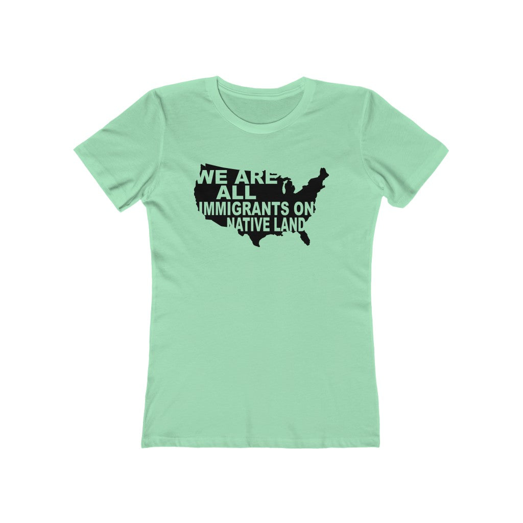 We Are All Immigrants - Women's Shirt