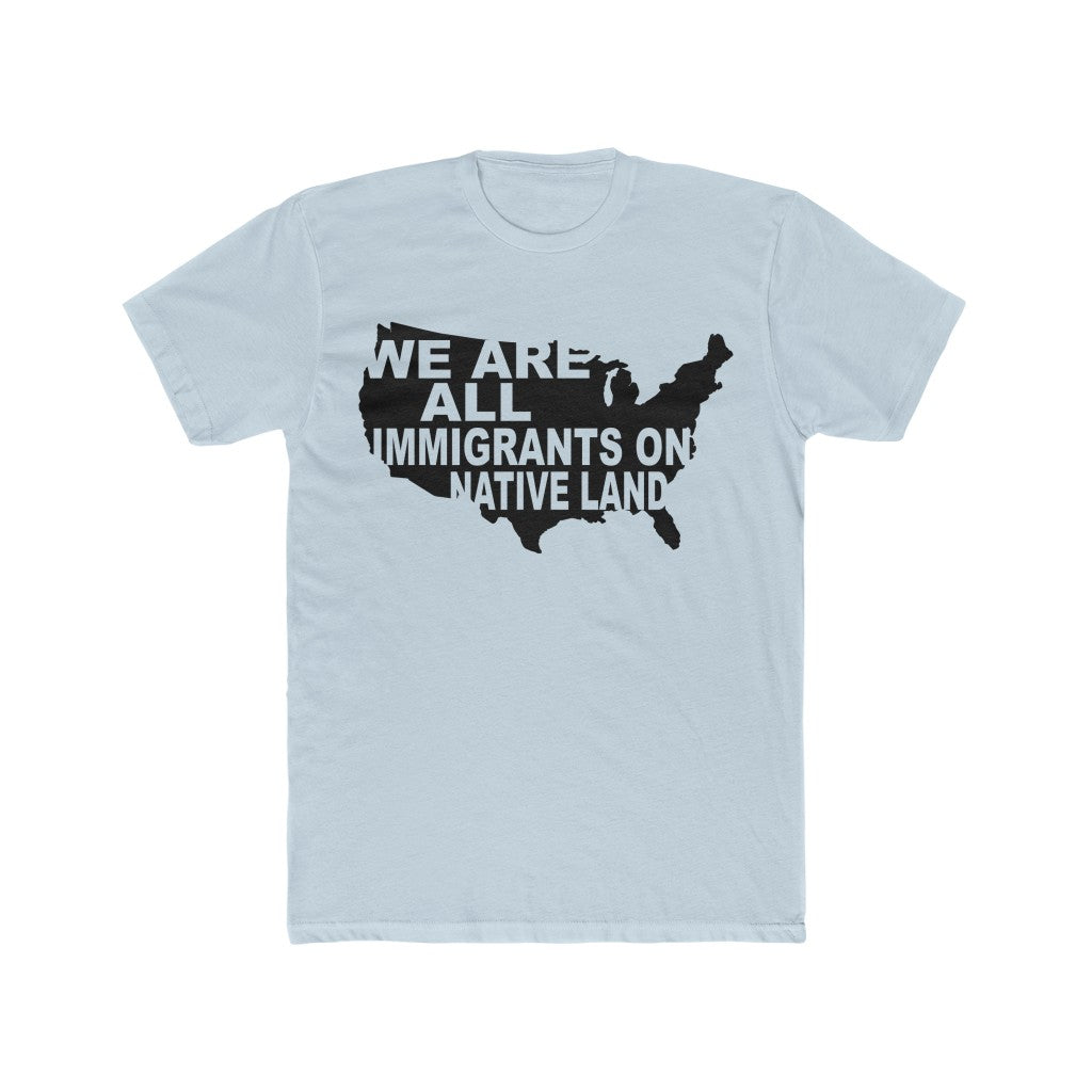 We Are All Immigrants - Men's Shirt