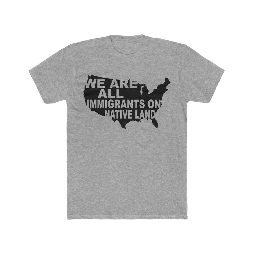 We Are All Immigrants - Men's Shirt