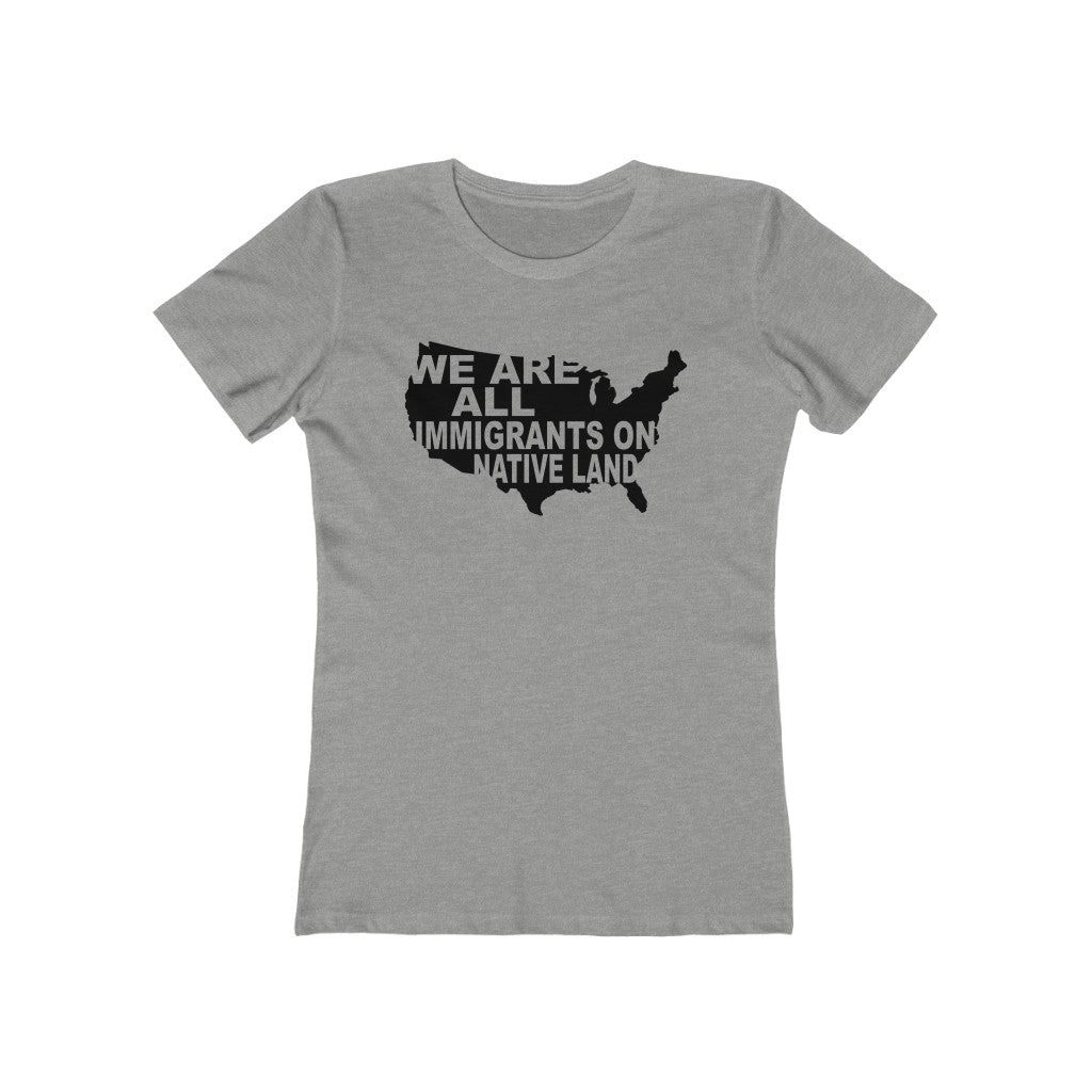 We Are All Immigrants - Women's Shirt