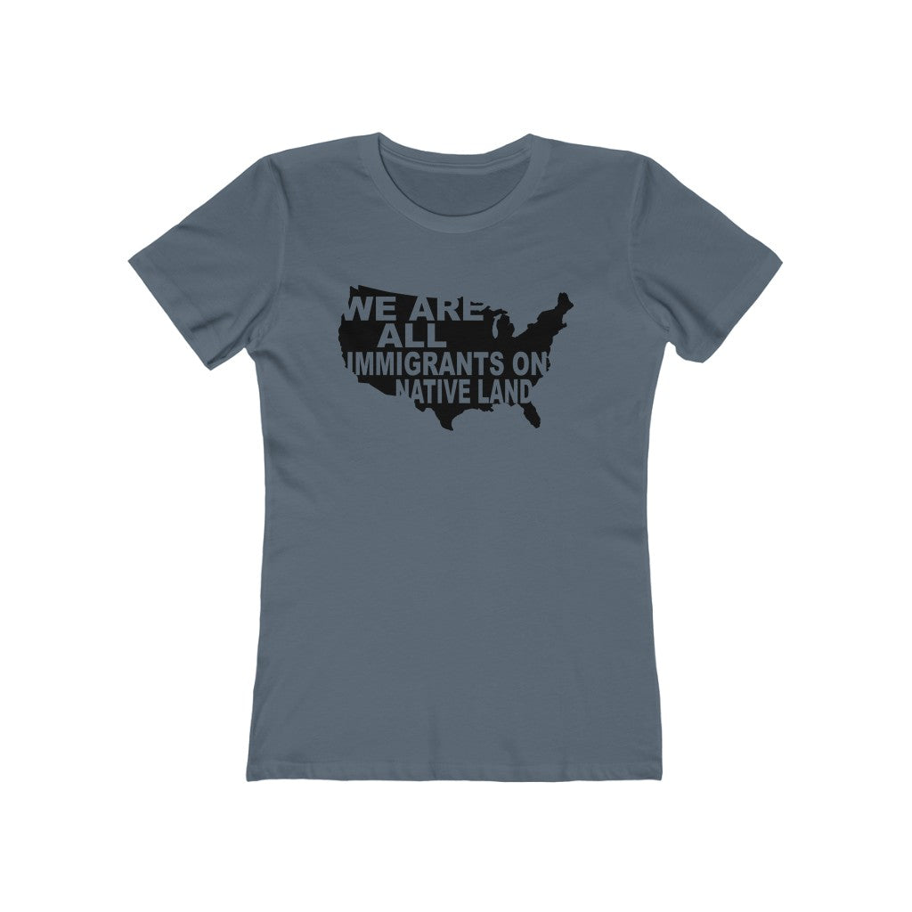 We Are All Immigrants - Women's Shirt